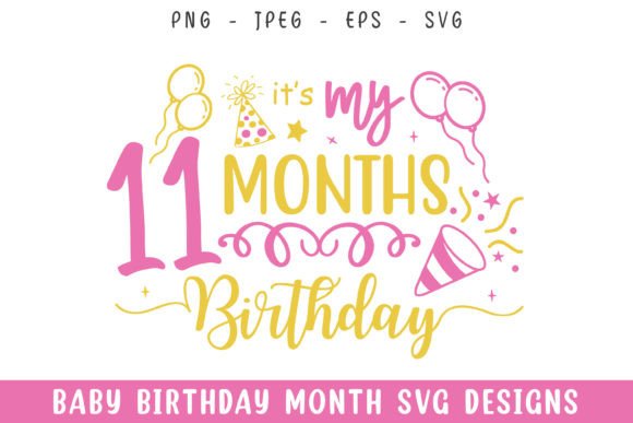 Baby 11 Months Birthday Decorative Svg: A Designer’s Honest Review