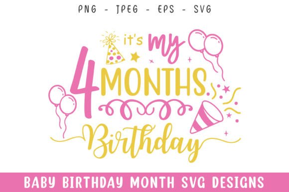 Baby Four Months Birthday SVG: Graphics & Crafts