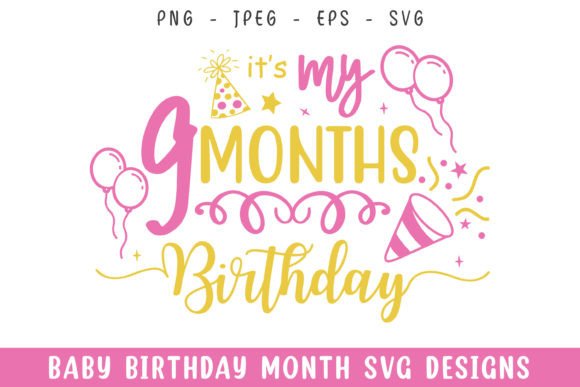 Baby Nine Months Birthday Decorative Svg for Graphics & Crafts